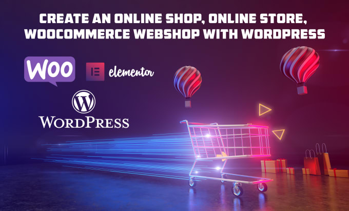 Gig Preview - Create an online shop, online store, woocommerce webshop with wordpress