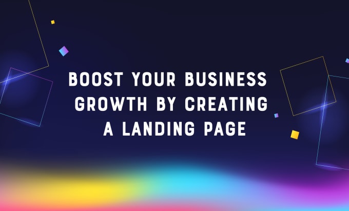 Gig Preview - Boost your business growth by creating a landing page