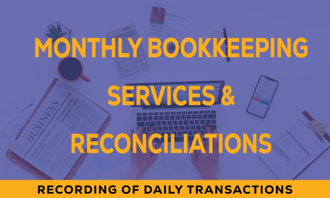 Gig Preview - Do monthly bookkeeping using quickbooks online and xero