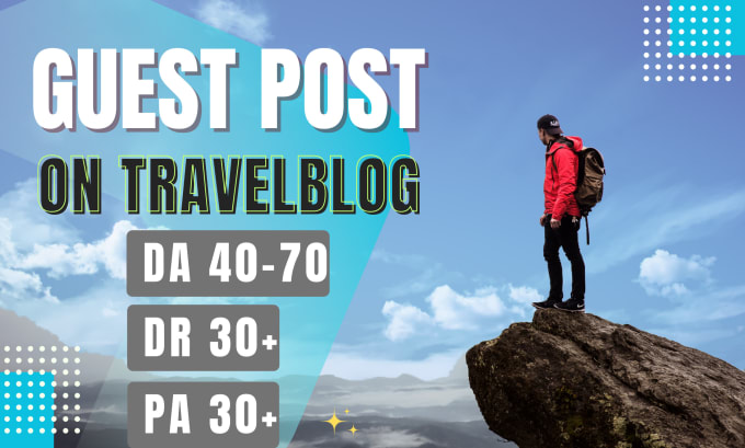 Gig Preview - Write and do da 60 travel guest post with SEO dofollow links