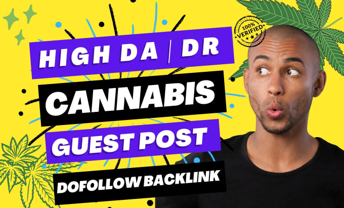 Gig Preview - Build marijuana cbd guest post high authority white hat dofollow SEO backlinks