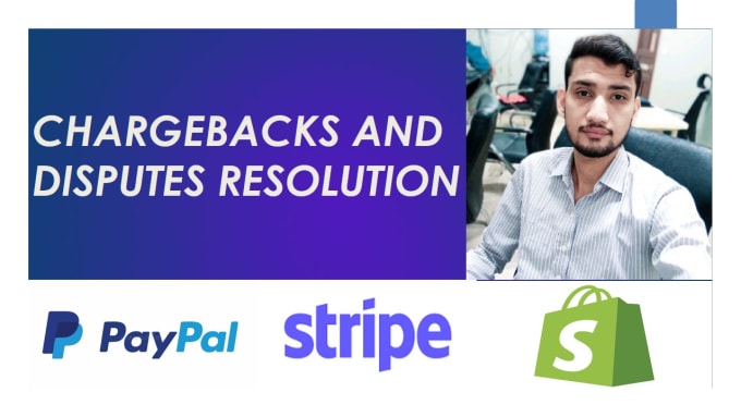 Bestseller - use my expertise to resolve your stripe, paypal and shopify disputes chargebacks