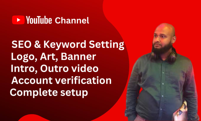 Gig Preview - Create, set up and optimize a youtube channel with logo, art, intro, outro SEO