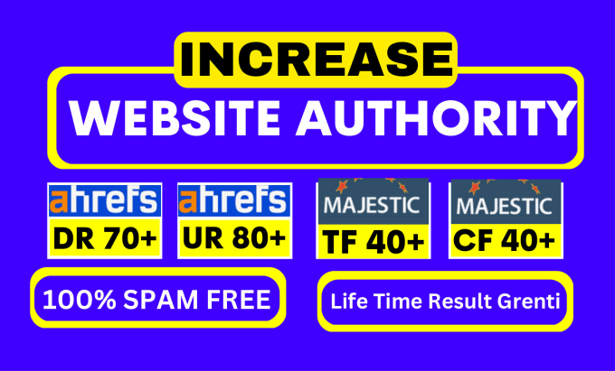 Gig Preview - Increase domain rating ahrefs DR  url rating ur, majestic trust flow tf cf  fast