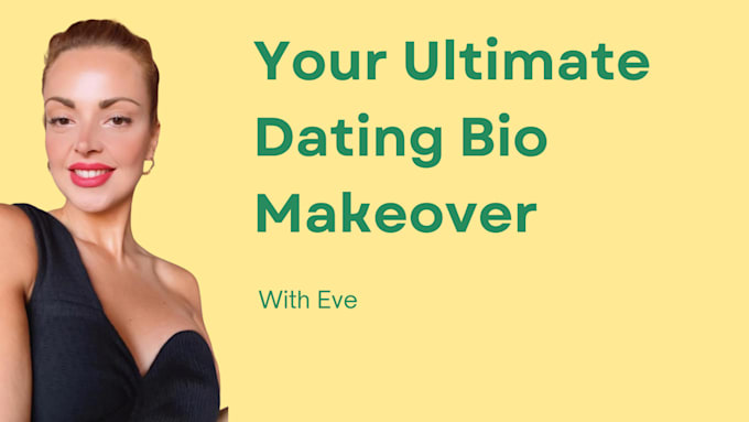 Gig Preview - Make your dating profile shine with the perfect bio