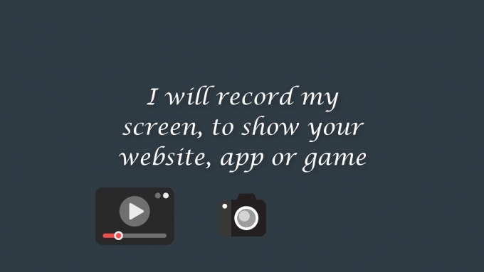 Gig Preview - Record my screen to show your website, app or game