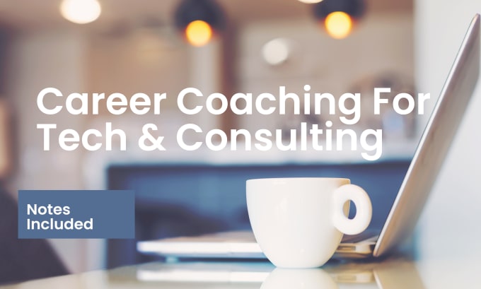 Gig Preview - Coach you on tech, data, and consulting career opportunities