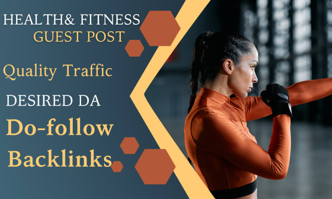 Gig Preview - Do health and fitness guest posts with highda dofollow backlinks