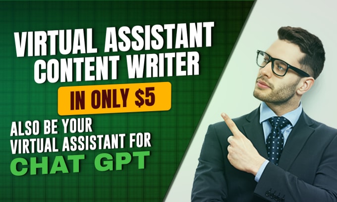 Gig Preview - Be your virtual assistant, content writer and  chatgpt assistant