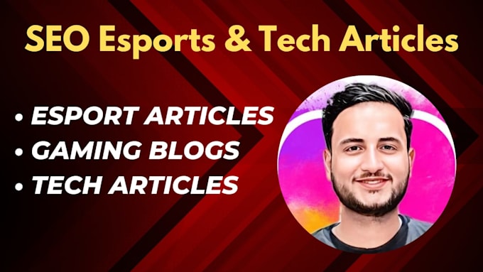 Gig Preview - Write on esports, gaming articles, and tech blogs