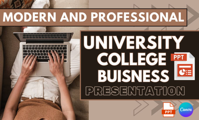 Gig Preview - Do any presentation ppt for your university or buisness