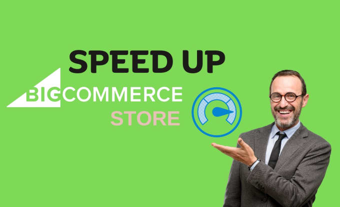 Gig Preview - Speed up bigcommerce store