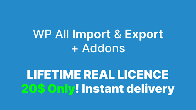 Gig Preview - Provide wp all import and wp all export real licence lifetime instant delivery