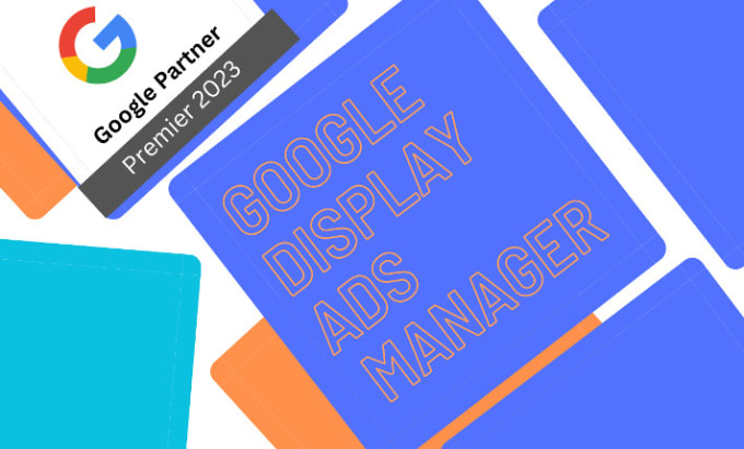 Gig Preview - Be your google display ads manager