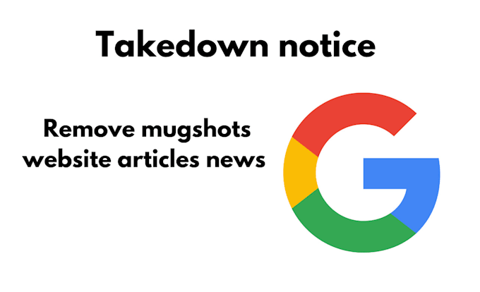 Gig Preview - Permanently remove mugshots article false news negative links on google website