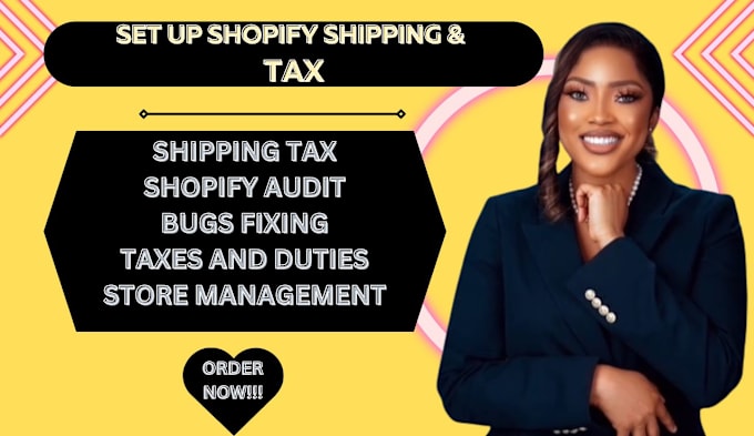 Gig Preview - Set up shipping tax  shopify taxes fix shopify bugs