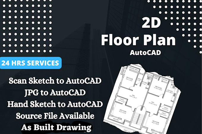 Bestseller - draw 2d floor plan such as hand sketch, PDF, jpg to autocad