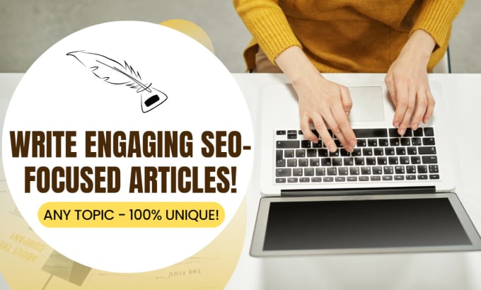 Gig Preview - Write high quality, engaging SEO articles for your website