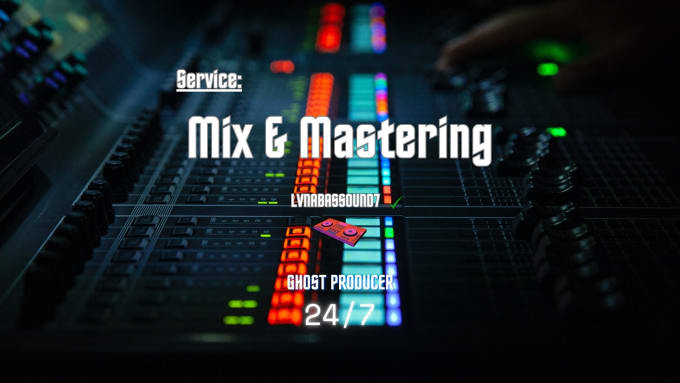 Gig Preview - Mix or professional mastering for you