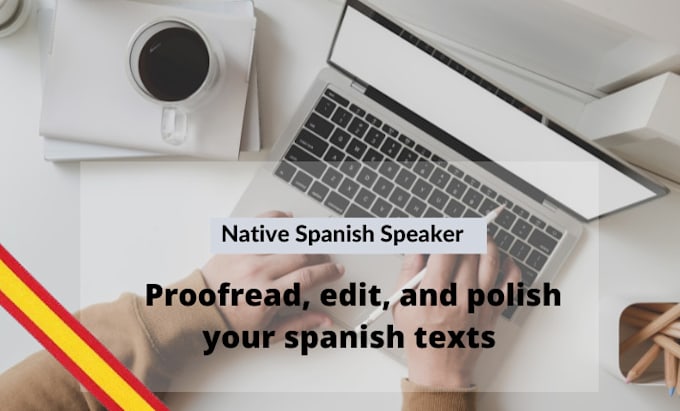 Gig Preview - Proofread, edit, and polish your spanish writing