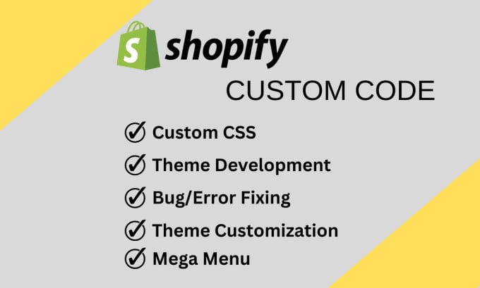 Gig Preview - Develop shopify, shopify custom coding, shopify bug fix, theme custom cod