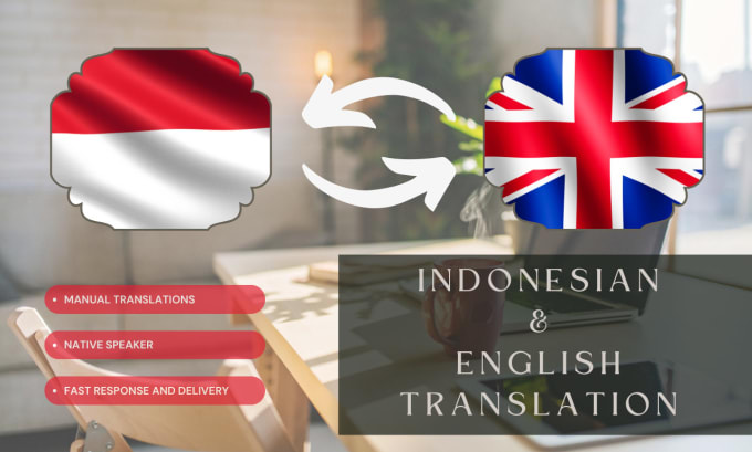 Gig Preview - Translate documents from english to indonesian and vice versa in 24 hours