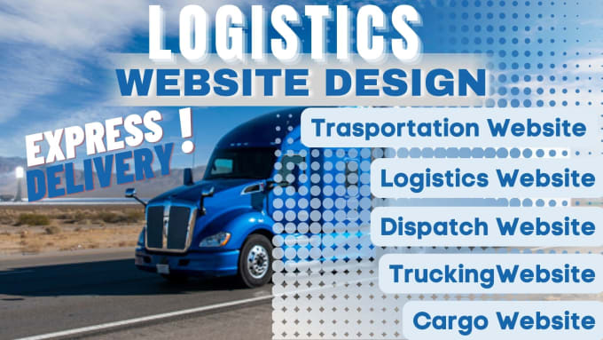 Gig Preview - Build logistics website, trucking, moving company website with tracking system