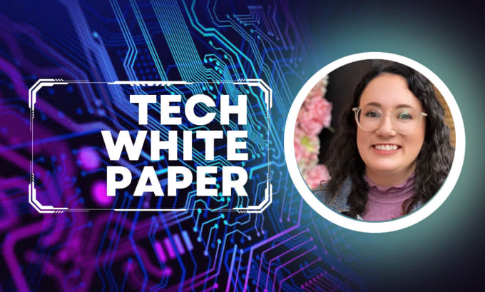 Gig Preview - Write industry leading white papers for your tech company