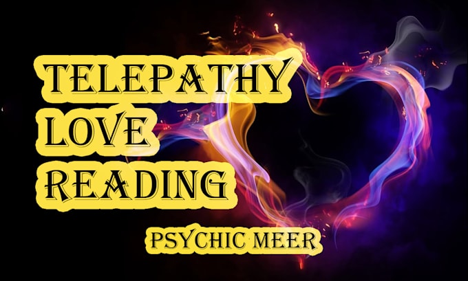 Gig Preview - Do telepathic love psychic reading for lovers, exes and relationships