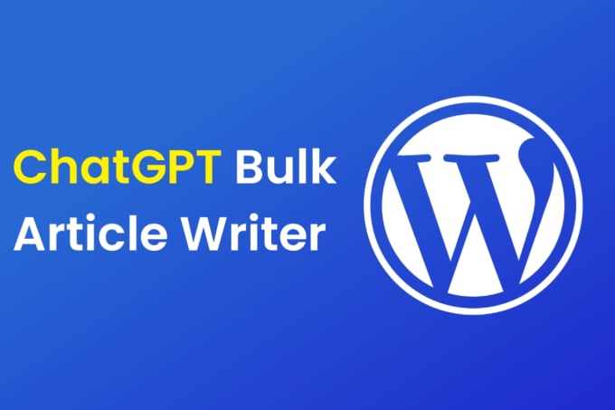 Gig Preview - Create chatgpt bulk article writer for wordpress