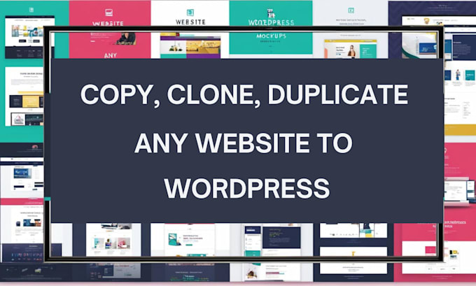 Gig Preview - Copy or clone any website to wordpress