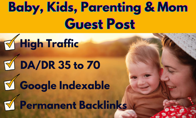 Gig Preview - Do high da, traffic mom, kids, toys, baby, parenting guest post