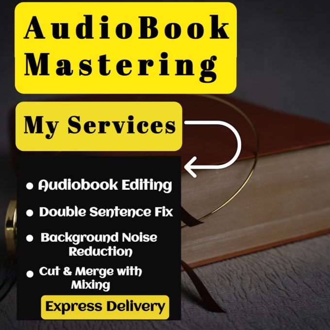 Gig Preview - Do audiobook editing and mastering in 24 hours