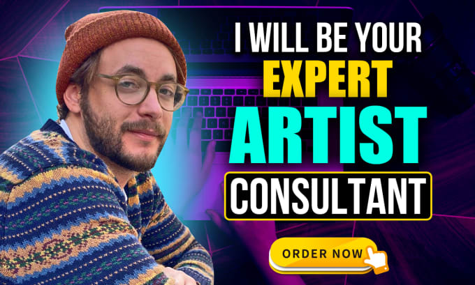 Gig Preview - Be your expert artist consultant