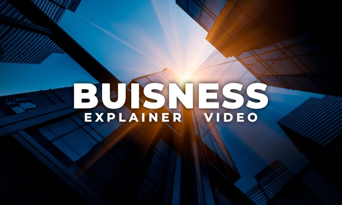 Gig Preview - Create an explainer or commercial video for your business