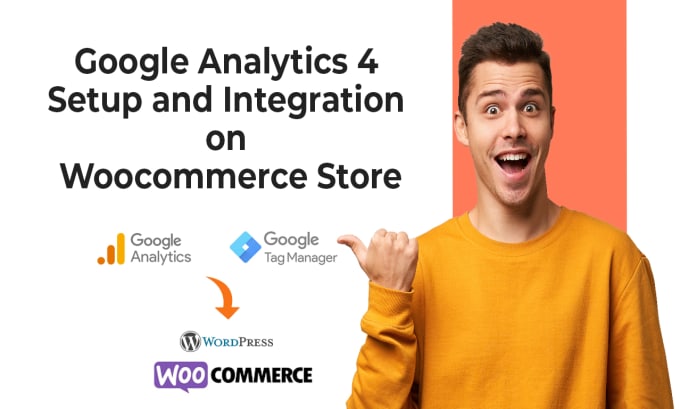 Gig Preview - Properly setup google analytics 4 on woocommerce store of any niche