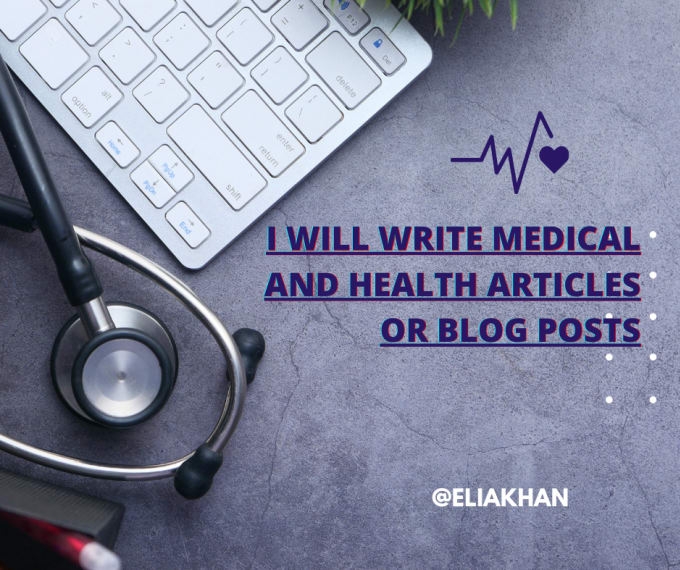 Gig Preview - Write medical and health articles or blog posts