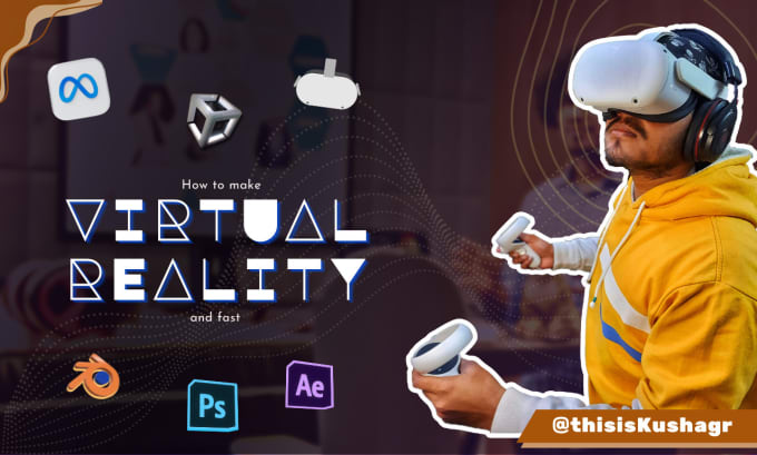 Gig Preview - Design virtual reality experiences, applications and games