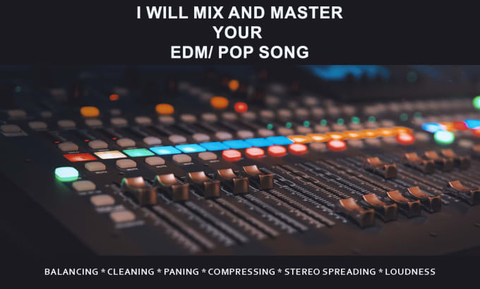 Gig Preview - Mix and master your edm, pop, rap, song