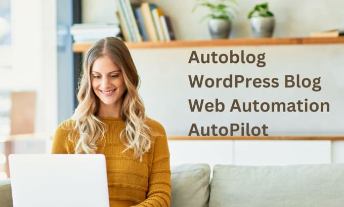 Gig Preview - Create automated blogs or automated wordpress blog website