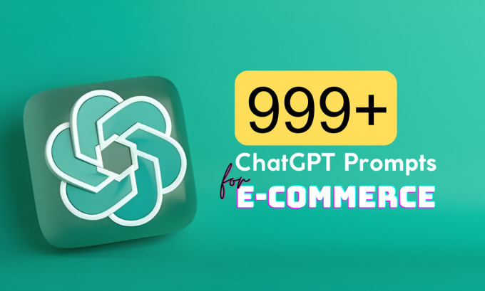 Gig Preview - Provide 999 chatgpt prompts for ecommerce businesses