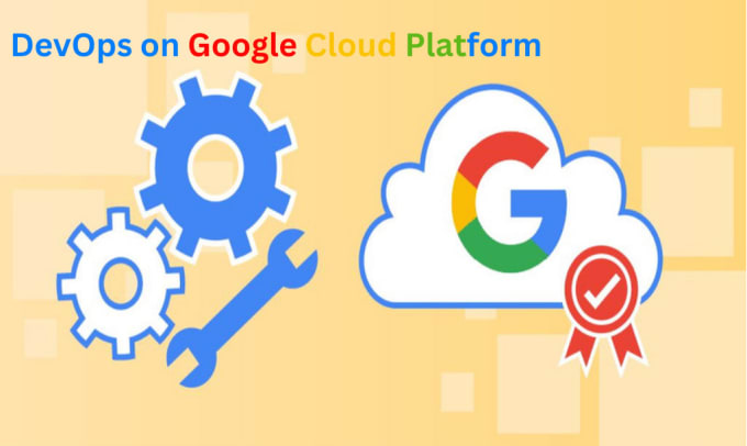 Gig Preview - Offer expert google cloud platform devops consulting services