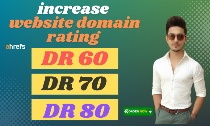 Gig Preview - Increase domain rating ahrefs DR 80 da 70 ur 80 and majestic tf 40