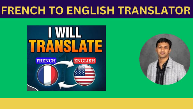 Gig Preview - Translate your text from french to english and do english to french translation