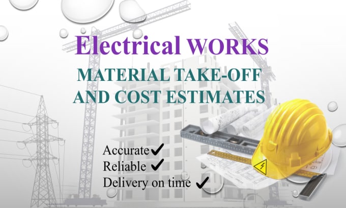 Gig Preview - Do electrical estimating, construction estimate and takeoff for electrical works