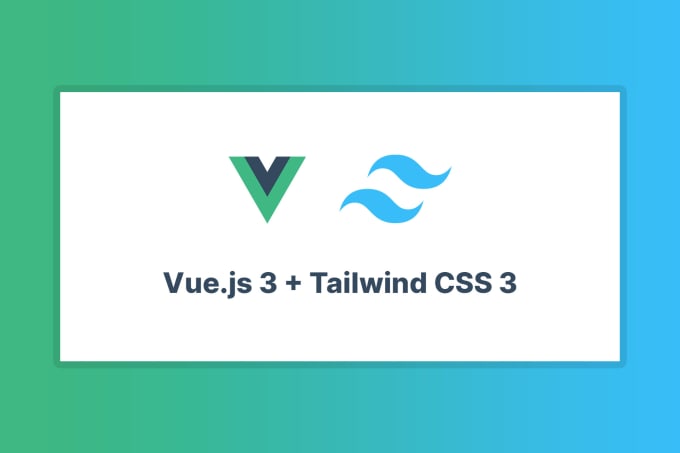 Gig Preview - Make fast and modern vue and tailwind CSS web design