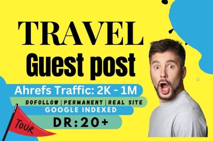 Gig Preview - Skyrocket your travel site with guest posts