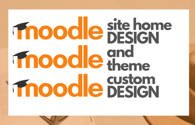 Gig Preview - Do your moodle lms home design