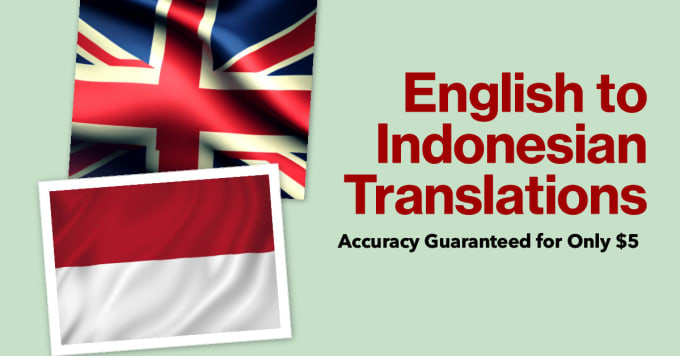 Gig Preview - Translate english to indonesian in 24 hours accurately