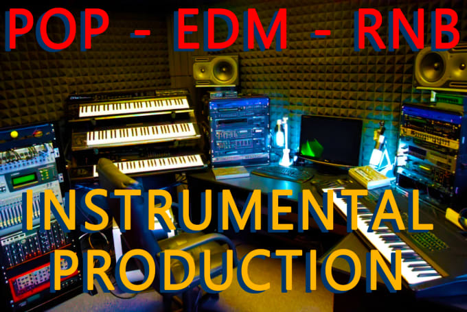 Gig Preview - Fully produce top pop, edm, rnb instrumental track